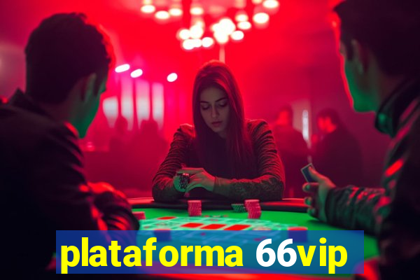 plataforma 66vip